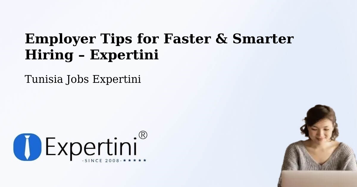 Employer Tips for Hiring & Recruitment – Tunisia - Tunisia Jobs Expertini