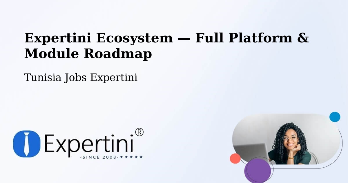 Expertini Ecosystem — Full Platform & Module Roadmap – Tunisia