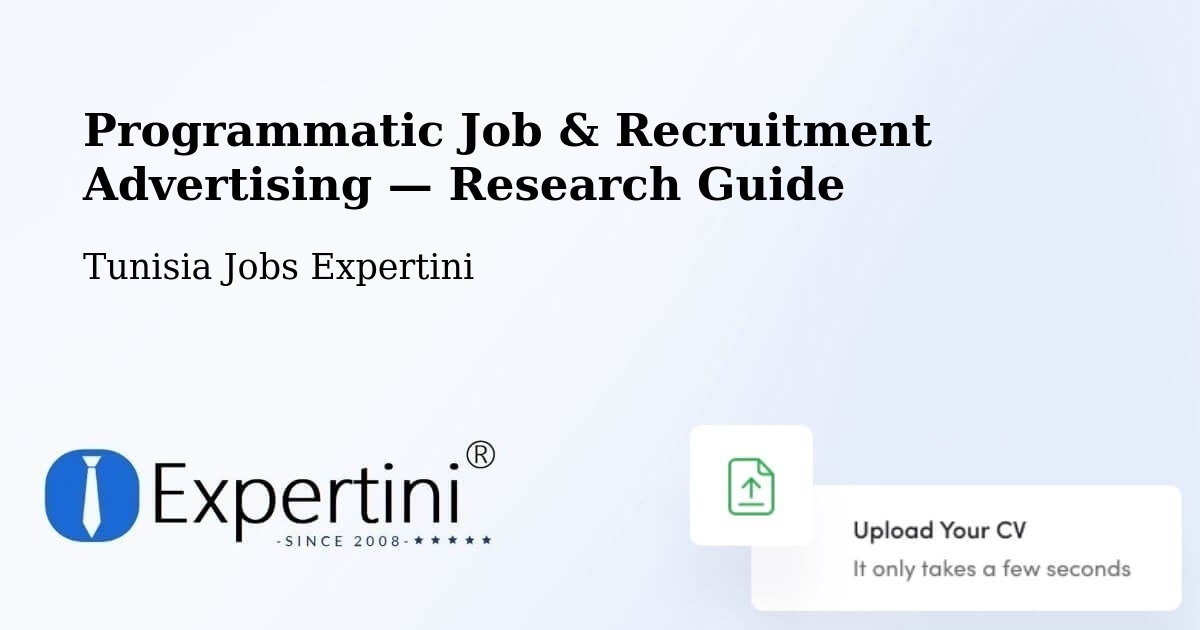 Programmatic Job & Recruitment Advertising — Research Guide – Tunisia