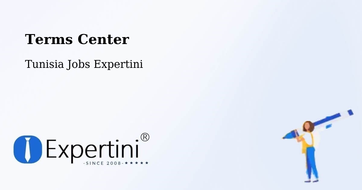 Terms Center - Tunisia Jobs Expertini